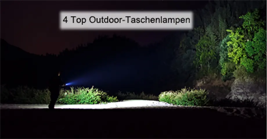 4 Top Outdoor-Taschenlampen