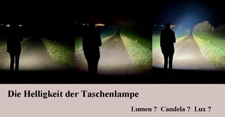Lumen, Candela, Lux: Helligkeit bei Taschenlampen