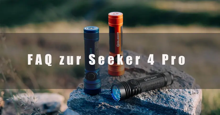 FAQ-Liste zur Seeker 4 Pro Taschenlampe, ultimative Erfahrung